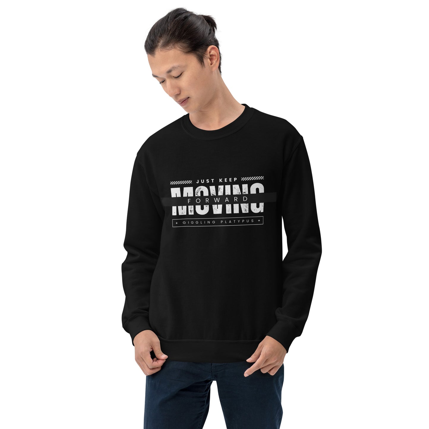 Just keep moving forward - Unisex Sweatshirt