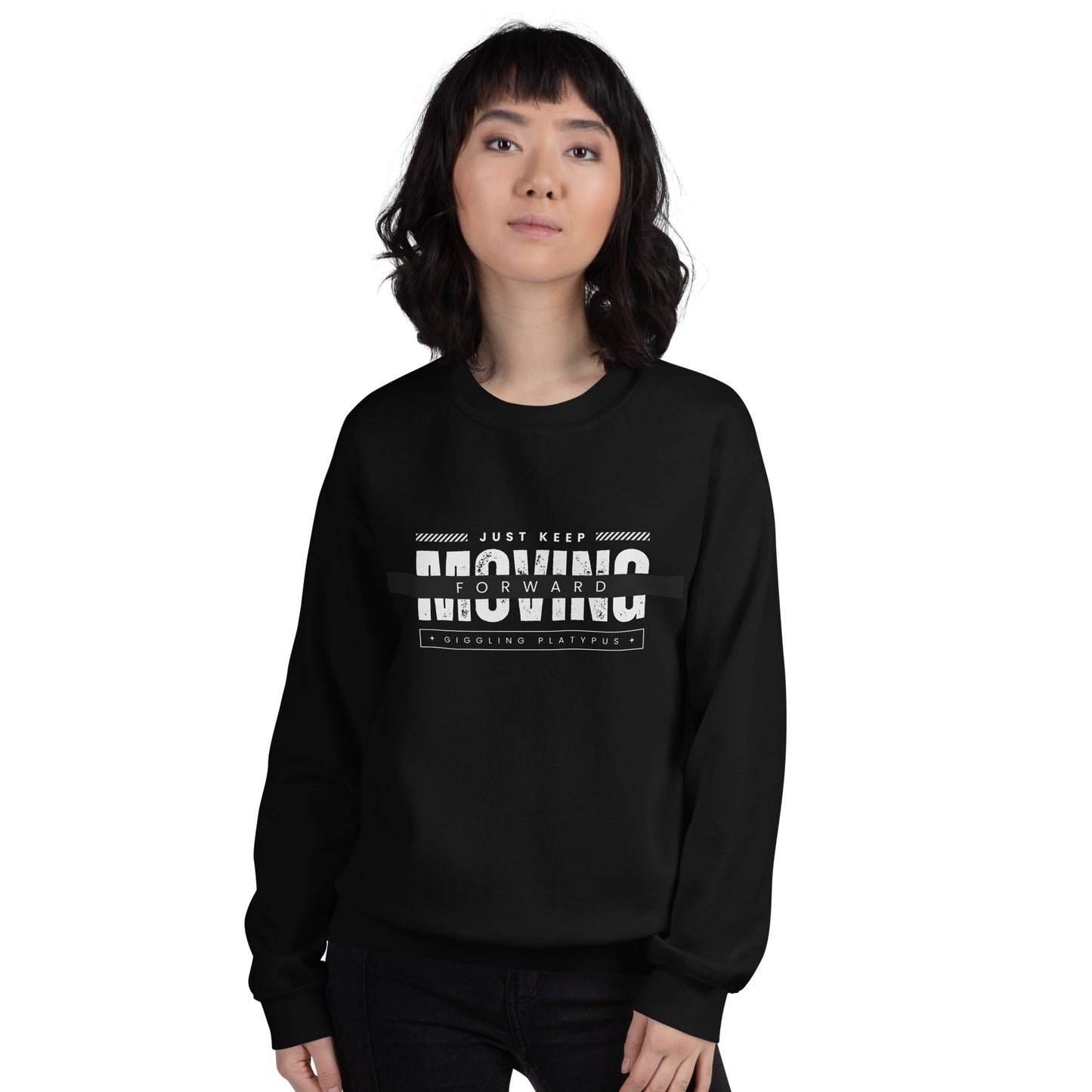 Just keep moving forward - Unisex Sweatshirt