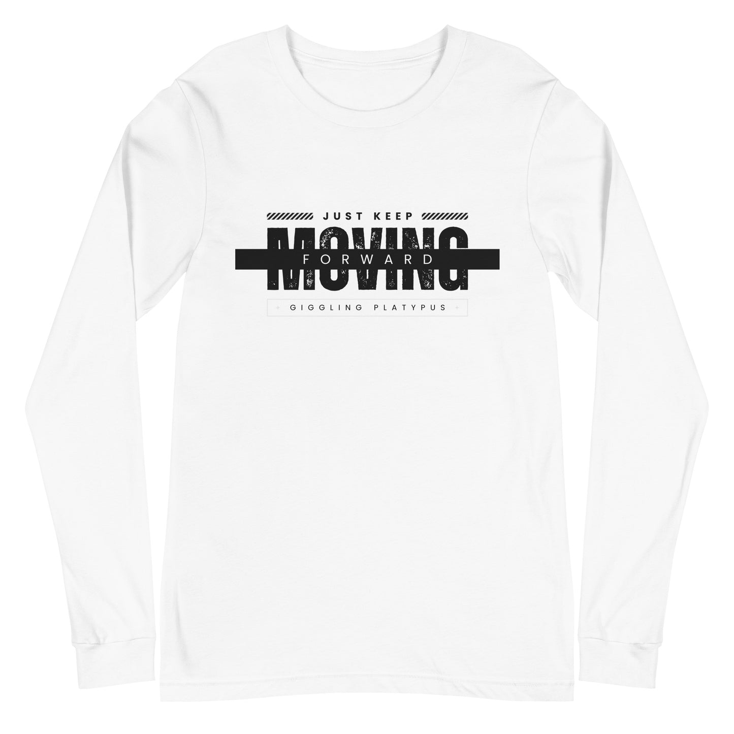 JUST KEEP MOVING - UNISEX LONG SLEEVE TEE WHITE